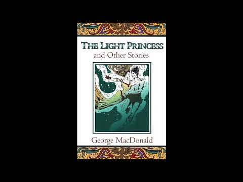 The Light Princess and Other Stories by George MacDonald — free full audiobook