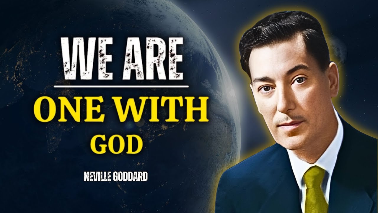 God and I Are One' Unlocking Divine Unity! - Neville Goddard Motivation