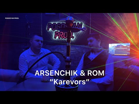 ARSENCHIK & ROM “KAREVORS”