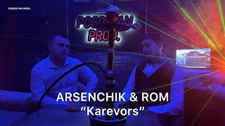 Arsenchik & Rom - Karevors (2023)