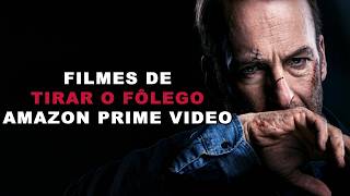 5 FILMES DE TIRAR O FÔLEGO NA AMAZON PRIME VIDEO