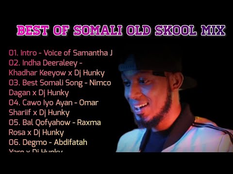 THE BEST OF DJ HUNKY SOMALI OLD SKOOL MIX (EP.501)