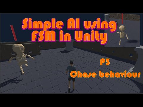 Unity 3d Simple AI using Finite State Machine - P3 Chase behaviour
