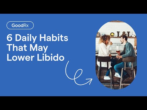 6 Daily Habits that Can Cause Low Libido | GoodRx