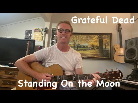 Standing On The Moon - Grateful Dead