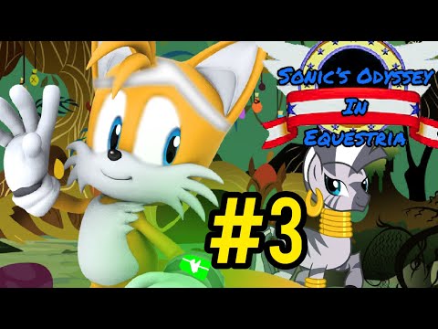Sonic’s Odyssey In Equestria: Ep. 3