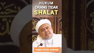 Download lagu Hukum Orang Tidak Shalat|Habib Rizieq Shihab #shorts #habib mp3