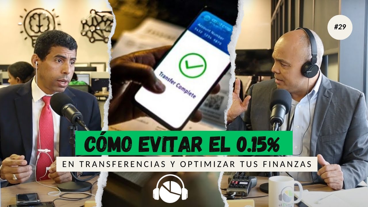 EP. 29 | Cómo Evitar el 0.15% en Transferencias y Optimizar tus Finanzas