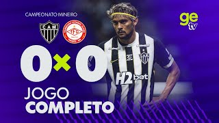 JOGO COMPLETO: ATLÉTICO-MG X TOMBENSE | CAMPEONATO MINEIRO | ge tv