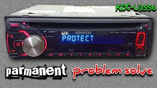 Kenwood car stereo protect mode Remove protect lock form all car