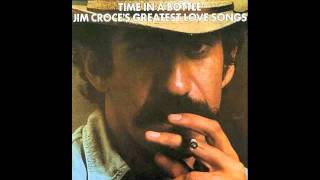 Jim Croce - Greatest Love Songs - It Doesn't Have To Be That Way
