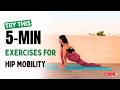 5 Hip Mobility Exercises Timestamps for Tight Hips Relief
