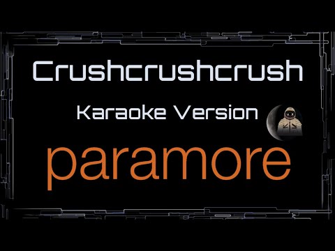 Paramore • Crushcrushcrush (CC Karaoke / Instrumental)