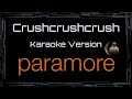Paramore • Crushcrushcrush (CC Karaoke / Instrumental)