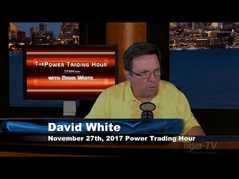 November 27th Power Trading Hour with David White on TFNN 2017