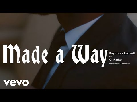 Keyondra Lockett - Made A Way ft. Q Parker