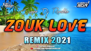 Download lagu ZOUK LOVE REMIX 2021 - SUPER DJ RONALDO #4 mp3 Download lagu ZOUK LOVE REMIX 2021 - SUPER DJ RONALDO #4 mp3