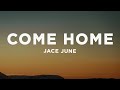 Jace June Come Home Lyrics Sped Up Baby Come Home I Need You To Hold Me