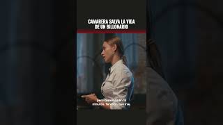 CAMARERA SALVA LA VIDA DE UN BILLONARIO