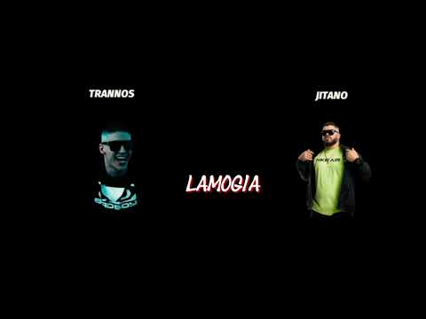 Trannos X Jitano - Lamogia (Official Audio)