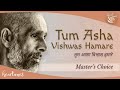 Tum Asha Vishwas Hamare | Heartfulness | Lalaji | Babuji | Chariji | Daaji |  Bhajans |
