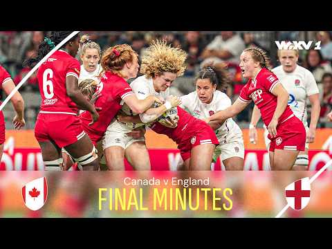 Can England stage dramatic comeback against the hosts? | Canada v England | Final Minutes | WXV 1