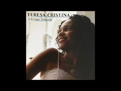 Teresa Cristina e Grupo Semente - Quantas Lágrimas