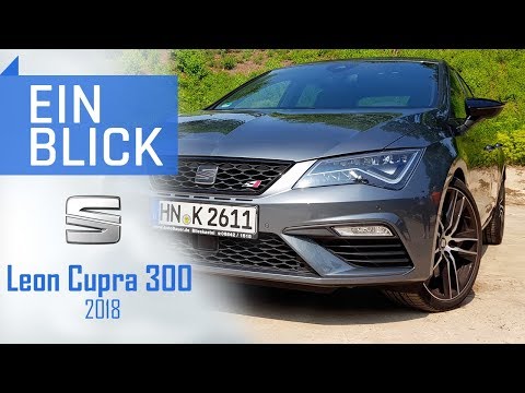 Seat Leon Cupra 300 2018 - Der bessere GTI? Vorstellung, Test & Review