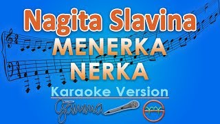 Nagita Slavina - Menerka Nerka (Karaoke) | GMusic