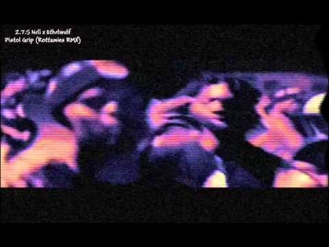 2.7.5 Nell x Ethelwulf - Pistol Grip (RMX)