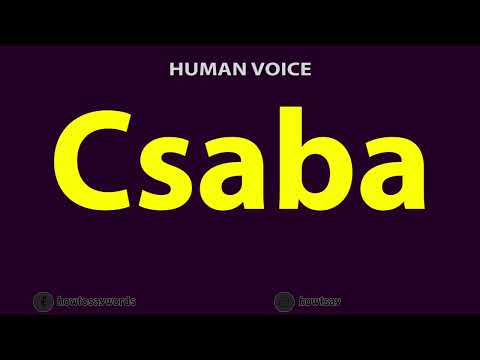 How To Pronounce Csaba