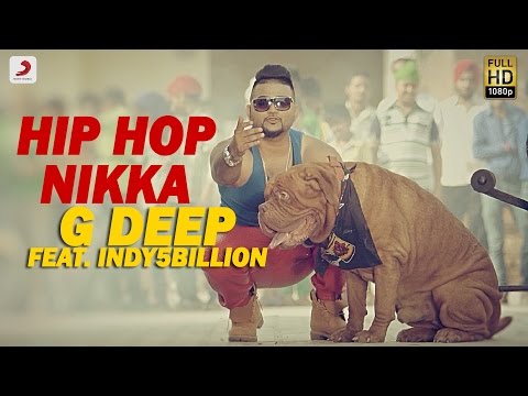 G - Deep - Hip Hop Nikka Feat Indy5Billion | Album Gadar | Latest Punjabi Song 2017