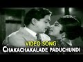 Chakachakalade Paduchundi Video Song Akka Chellelu