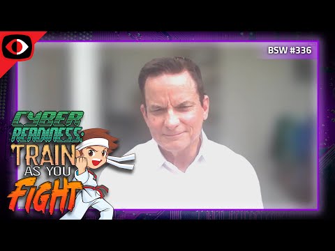 Cyber Readiness: Train As You Fight - William Hutchison - BSW #336