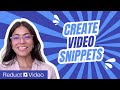 How To Create Video Snippets 3 Easy Steps