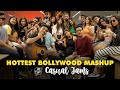 Hottest Bollywood Mashup | Casual Jams