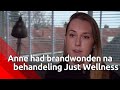 Schimmelinfectie en brandwonden: Anne is slachtoffer van ontharingsbehandeling bij Just Wellness