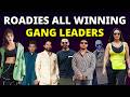 Roadies All Winning Gang Leaders 2013 2024 Season 10 To Season 19