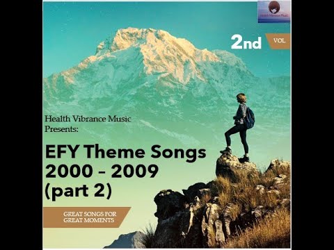 The Best Of EFY 2000 to 2009  Mutual Theme Songs (Part 2)