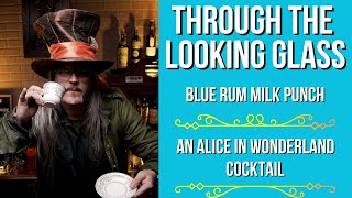 Alice In Wonderland Cocktail - Through the Looking Glass