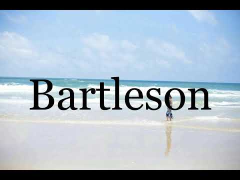 How To Pronounce Bartleson🌈🌈🌈🌈🌈🌈Pronunciation Of Bartleson
