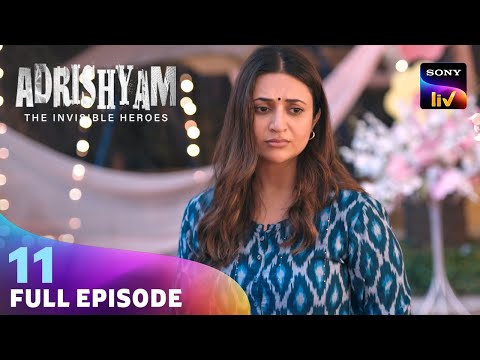 Parvati की Life में आई नई मुसीबत | Adrishyam - The Invisible Heroes | Ep 11 | Full Episode
