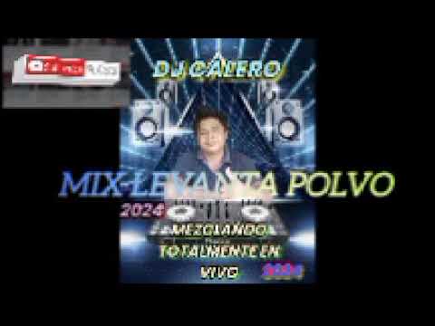 MIX LEVANTA POLVO VOL 4 DJ CALERO NICARAGUA