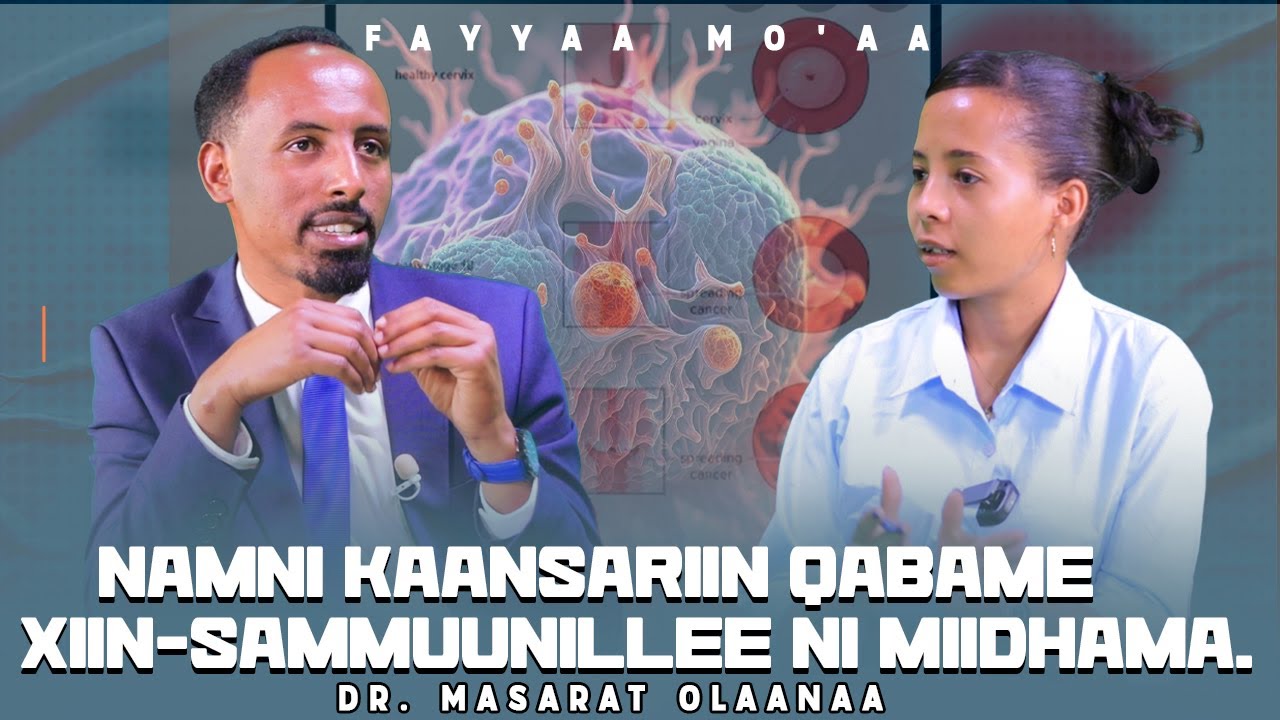 Namni Kaansariin Qabame  Xiin-sammuunillee Ni Miidhama. Dr. Masarat Olaanaa- Fayyaa Mo'aa