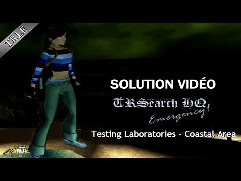 [TRLE] Tomb Raider Search HQ Emergency (2008) - #03 - Testing Laboratories : Coastal Area