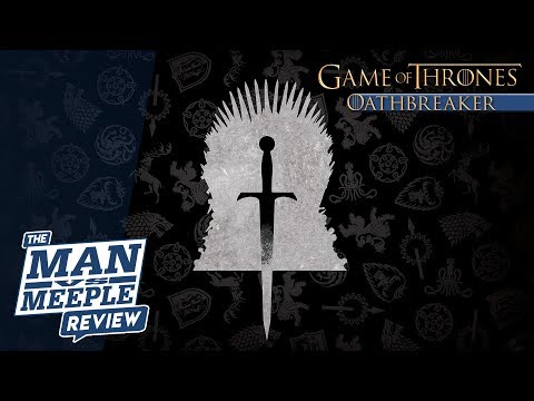 Game of Thrones: Oathbreaker Review by Man Vs Meeple (Dire Wolf Digital)