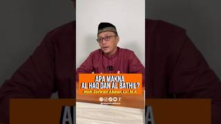 Download lagu What is the Meaning of Al-Haq and Al-Bathil? || Moh. Sofwan Abbas, Lc., M.A. #shorts #truth #fals... mp3