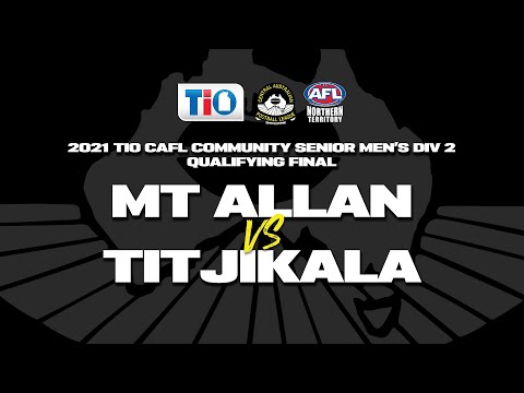 2021 TIO CAFL Community Senior Men's Div 2 Qualifying Final: Mt Allan vs Titjikala