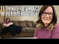 What to expect in perimenopause. 11 Common symptoms and changes.