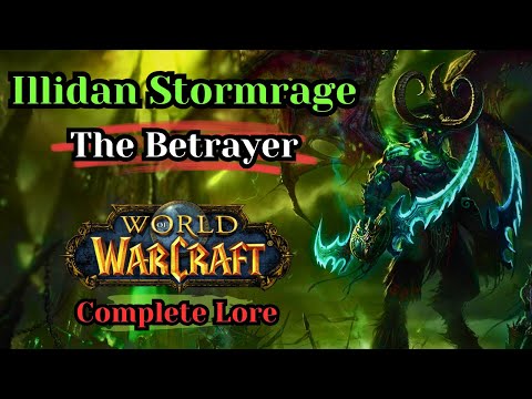 The Story of Illidan Stormrage The Betrayer | World of Warcraft Lore To Sleep To